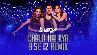 Chalti Hai Kya 9 Se 12  Remix  DJ Shadow Dubai  Ju