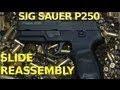 Sig P250 Slide Reassembly