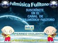 El Mix Perreo Brutal de Fullmúsica Fulltono