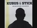 Kubus & Sticks - Microphone Colossos Kubus & Sticks - Microphone Colossos