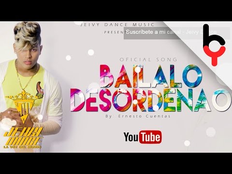 Bailalo Desordenado - Jeivy Dance