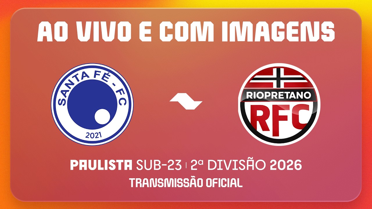 JOGO COMPLETO: SANTA FÉ X RIOPRETANO | RODADA 1 | PAULISTA SUB23 2ª DIVISÃO 2026