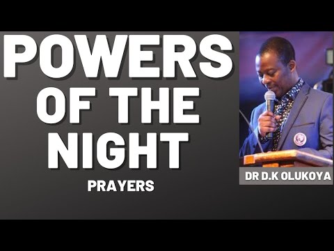 dr dk olukoya - Dealing With Powers Of The Night - Olukoya Midnight Prayers