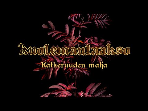 KUOLEMANLAAKSO: Katkeruuden malja (Official video) & Tulessakavelija (Official Lyric Video) / Kuusumu (Album 2022)