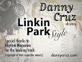 Linkin Park Style Track on a Mapex Saturn Birch- Drum Cover by Danny Cruz