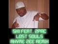 2Pac Feat. SK1 - Lost Souls (Rhyme Zee Remix) EXCLUSIVE!2007 2Pac Feat. SK1 - Lost Souls (Rhyme Zee Remix) EXCLUSIVE!2007