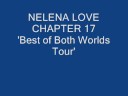 Nelena Love Chapter 17 ;; 'Best of Both Worlds Tour'