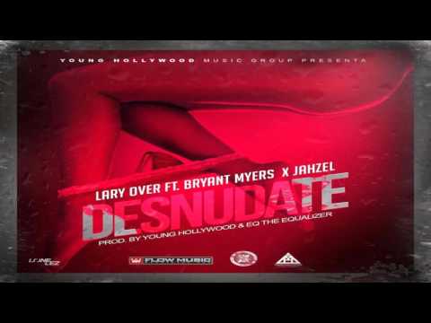 Desnudate_Lary Over ft. Bryant Myers, Jahzel