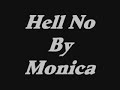 Monica~Hell No~By Jazzy G Monica~Hell No~By Jazzy G