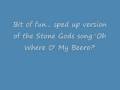 videos de 'Oh Where O' My Beero?'(Stone Gods)  Chipmunk Version!