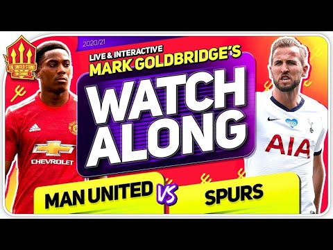 MANCHESTER UNITED vs TOTTENHAM with Mark Goldbridge LIVE