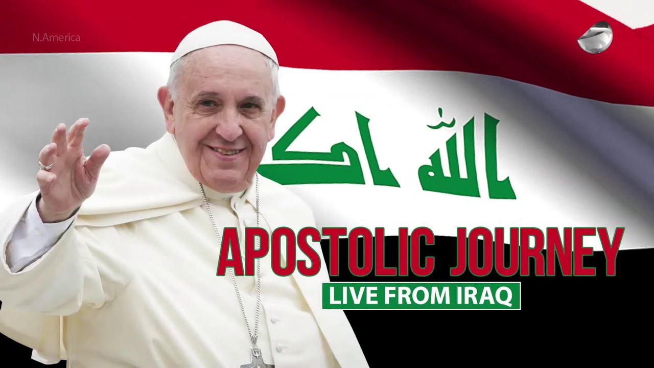 Apostolic Journey of Pope Francis 5th March 2021 LIVE from Iraq