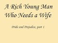 Pride and Prejudice -- part 1 Pride and Prejudice -- part 1