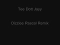 Tee Dott Jayy - Dizziee Rascal Megamix