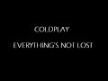 Coldplay - Everything\
