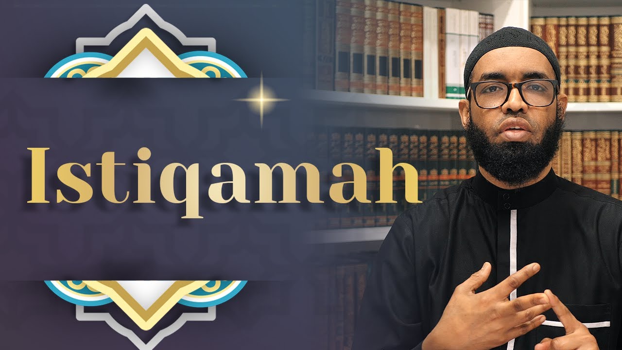 Istiqamah - Shaykh Sharif Zain