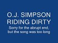 O.J SIMPSON RIDIN DIRTY