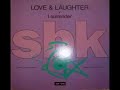 Love & Laughter I Surrender (Ragga Mix) (BE-TO) 1993