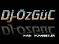Dj-�zG�C H@rbi Muh@bbetler(Abi KIZ Kardes Diyaloglari)