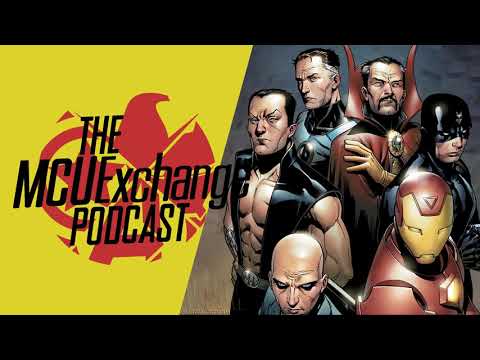 The Illuminati is Coming to the MCU - The MCUExchange Podcast