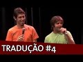 Os Barbixas - Improvável -Tradução Simultânea (com Bruno Motta e Fábio Rabin)