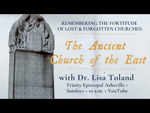 Lost and Forgotten Churches: Ancient Church of the East