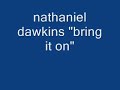 nathaniel dawkins bring it on