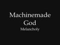 MachinemadeGod Melancholy