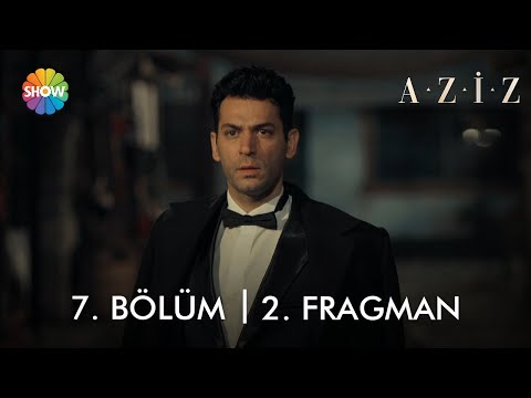 Aziz 7. Bölüm 2. Fragmanı                                                                                                                                                                                                                                 