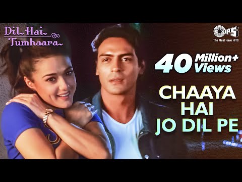 Chaaya Hai Jo Dil Pe - Dil Hai Tumhaara | Preity Zinta & Arjun Rampal | Kavita Krishnamurthy & Shaan