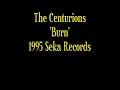 the centurions
burn
1995 seka records