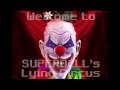 SUPERDELL's Lying Circus