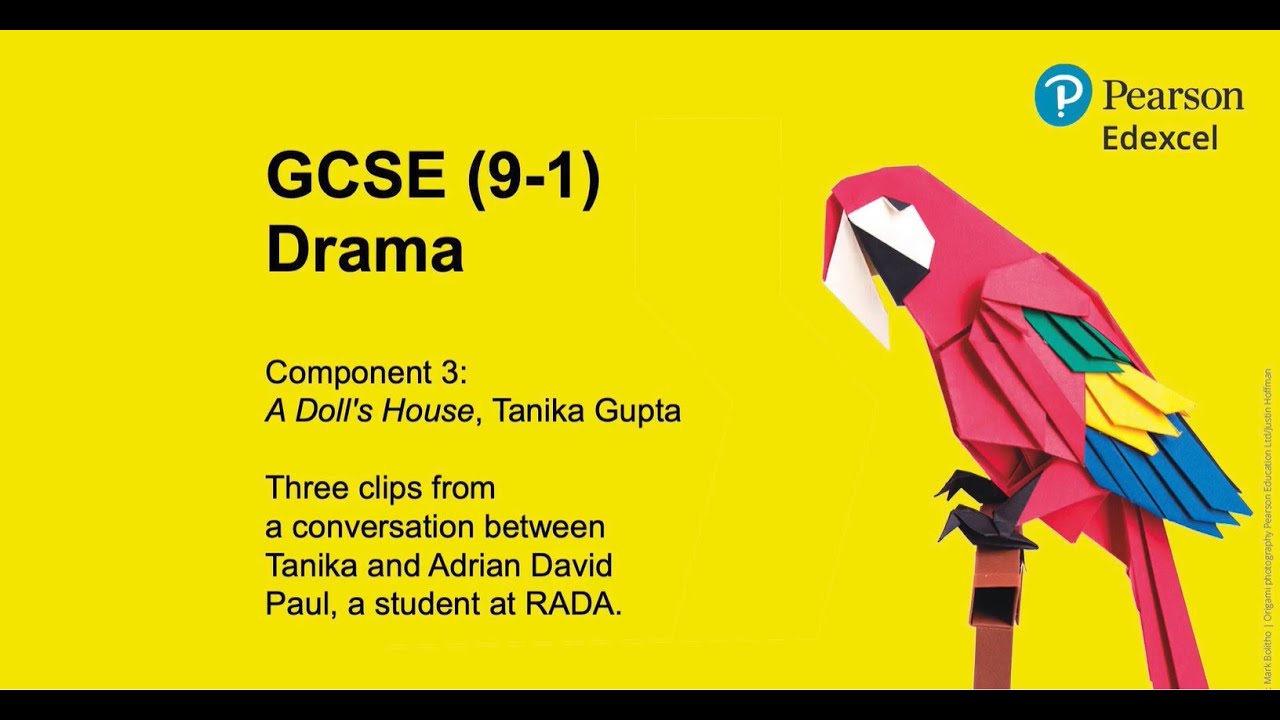 Pearson Edexcel GCSE (9-1) Drama - Component 3: A Doll's House, Tanika Gupta