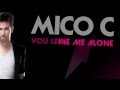 MICO C # You Leave Me Alone (Official Teaser)