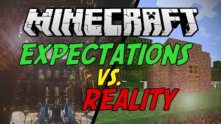 Minecraft - Expectations vs. Reality (Machinima)