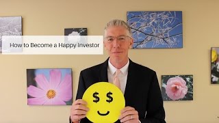 How to Become a Happy Investor