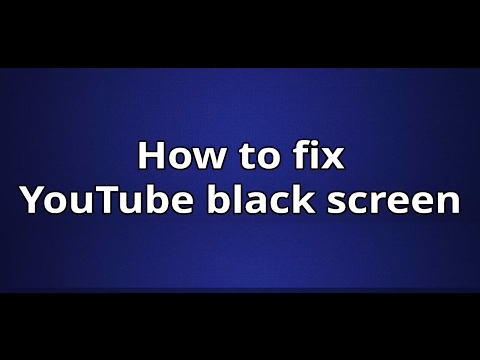 How To Fix Youtube Black Screen – YouTube | "OUR WORLD"