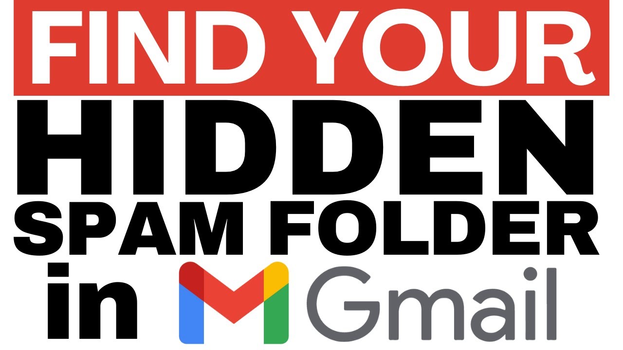 How to find a hidden SPAM folder in Gmail