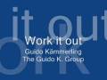 videos de Work it out - Guido Kämmerling & The Guido K. Group