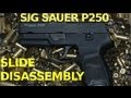 Sig P250 Slide Disassembly