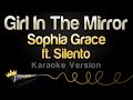 Sophia Grace ft. Silento - Girl In The Mirror (Karaoke Version) Sophia Grace ft. Silento - Girl In The Mirror (Karaoke Version)