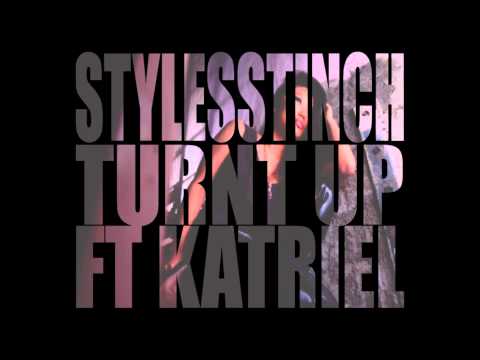 Turnt Up by Styles Stinch x Kat Riel