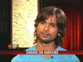 I'm not in touch with Kareena: Shahid