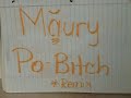 The Mau'ree Po Bitch Show- BCU Edition