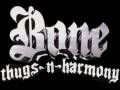 videos de When the Load Comes-Bone Thugs-N-Harmony