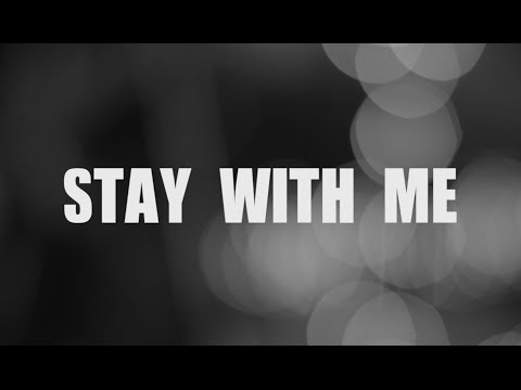 Stay With Me