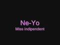 Ne-Yo Miss Indipendent