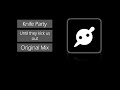 Knife Party – Until they kick us out