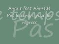 Anane feat Ahmédé Pas le temps pour les regrets.wmv