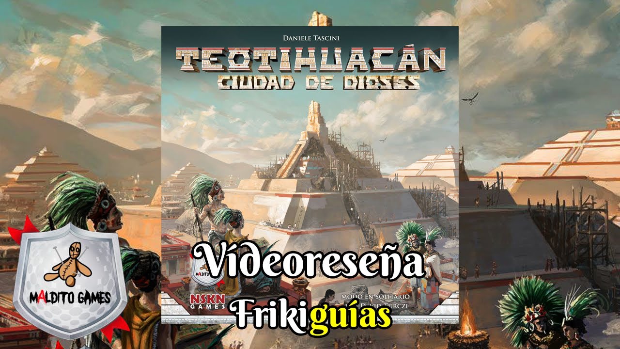 Teotihuacan: Ciudad de Dioses - Maldito Games - Videoreseña